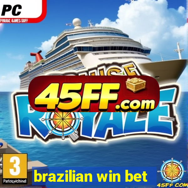 brazilian win bet